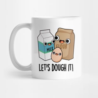 Let's Dough It Cute Baking Pun Mug